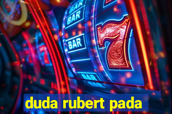 duda rubert pada